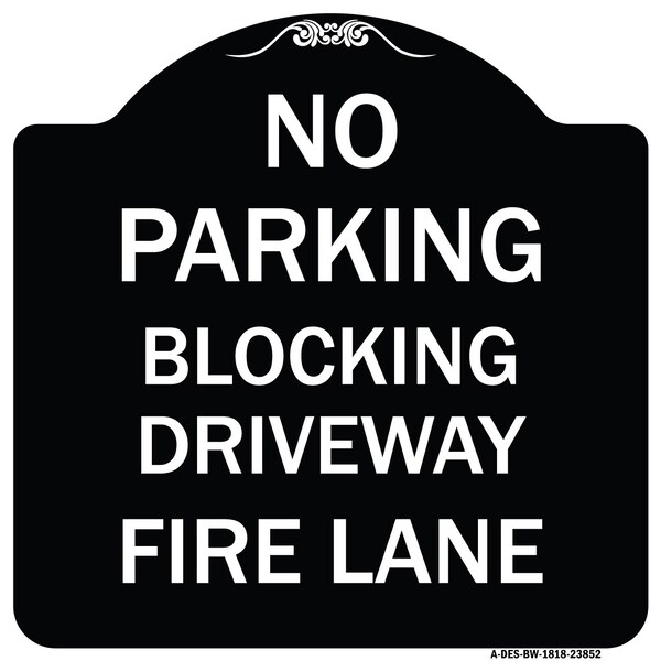 Signmission No Blocking Driveway Fire Lane Heavy-Gauge Aluminum Architectural Sign, 18" x 18", BW-1818-23852 A-DES-BW-1818-23852 - main